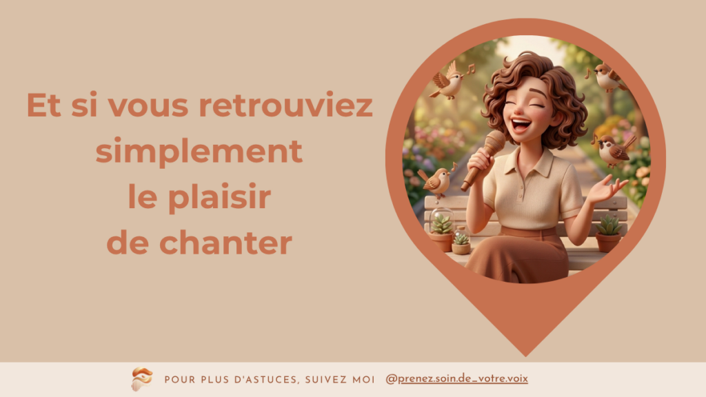 comment vous réconcilier durablement avec votre voix et retrouver le pur plaisir de chanter.
